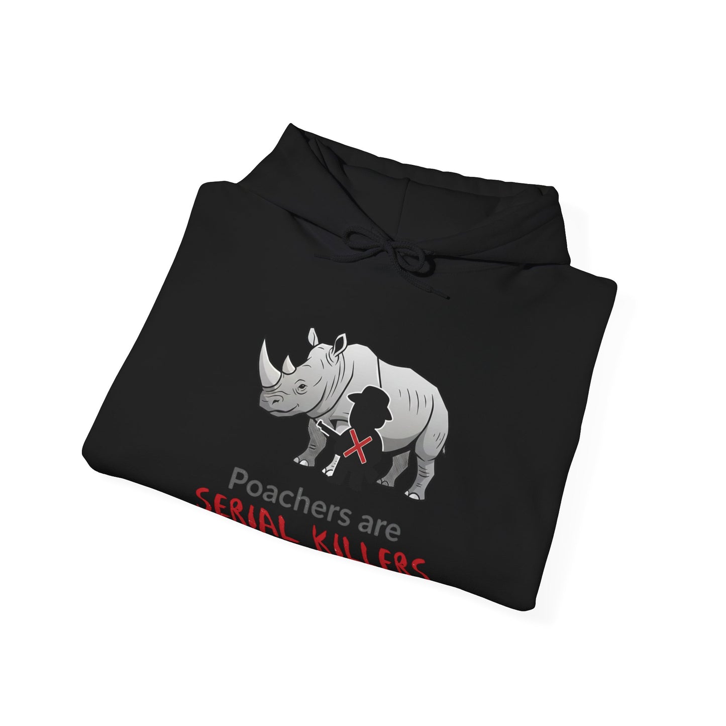 Rhino Graphic Hoodie — "Poachers Are Serial Killers" Wildlife Conservation Hoodie