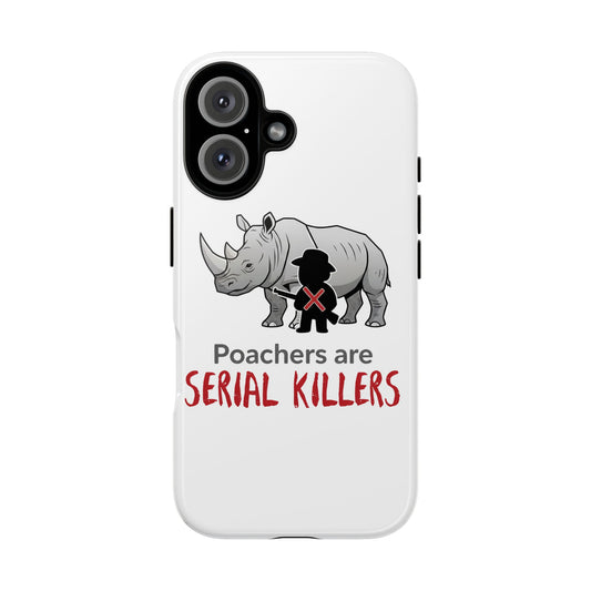 Rhino Conservation Phone Case — "Poachers Are Serial Killers" Protective Case