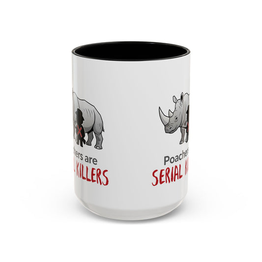 Poachers Are Serial Killers Rhino Conservation Mug — Anti-Poaching Wildlife Support